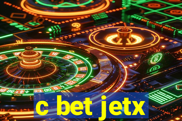 c bet jetx