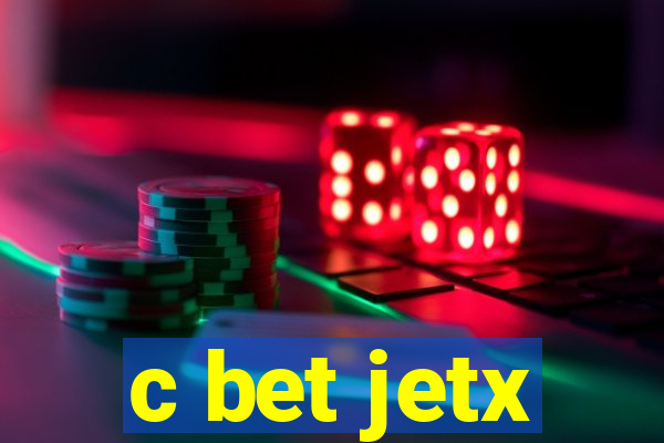 c bet jetx