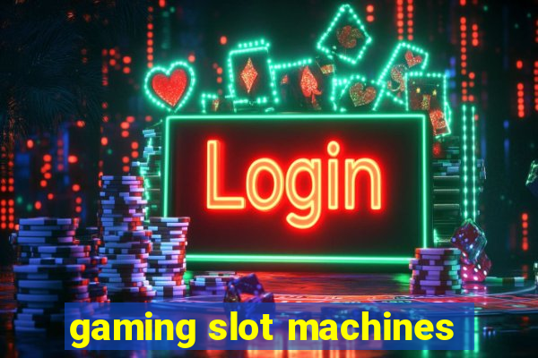 gaming slot machines