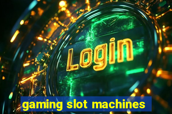 gaming slot machines