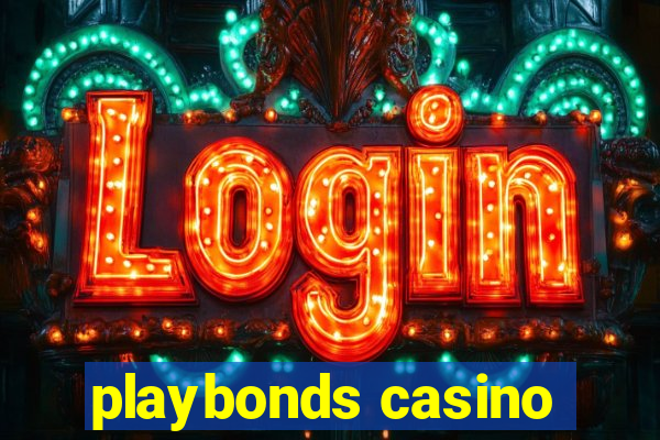 playbonds casino