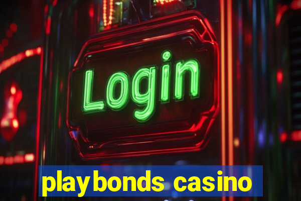 playbonds casino