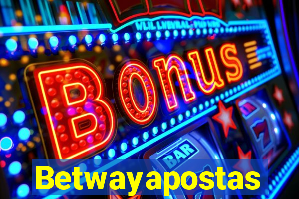 Betwayapostas