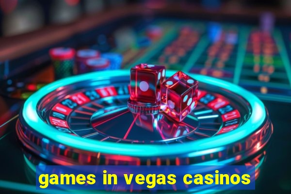 games in vegas casinos