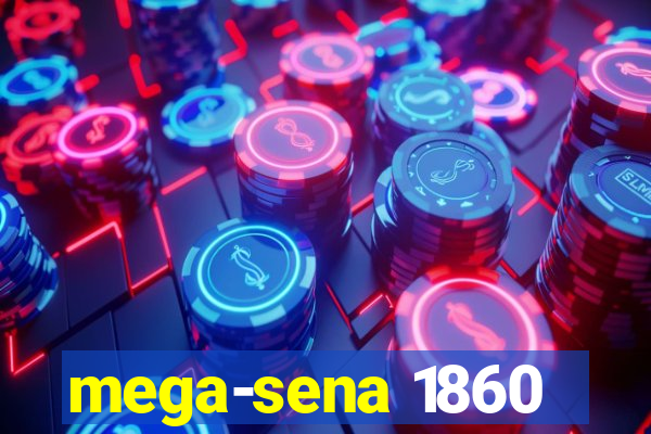 mega-sena 1860