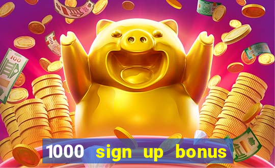 1000 sign up bonus casino no deposit bonus india