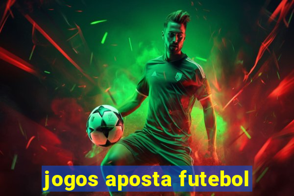 jogos aposta futebol