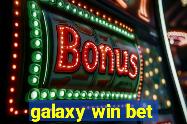 galaxy win bet