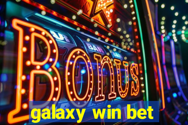 galaxy win bet