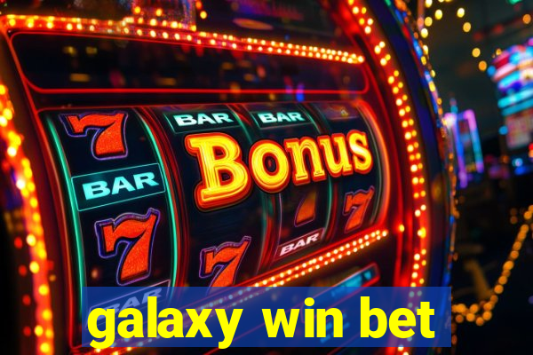 galaxy win bet