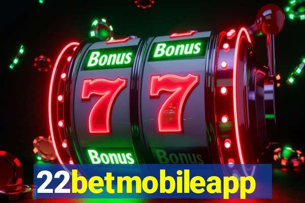 22betmobileapp