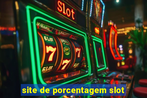 site de porcentagem slot