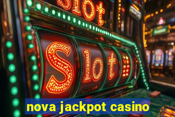 nova jackpot casino