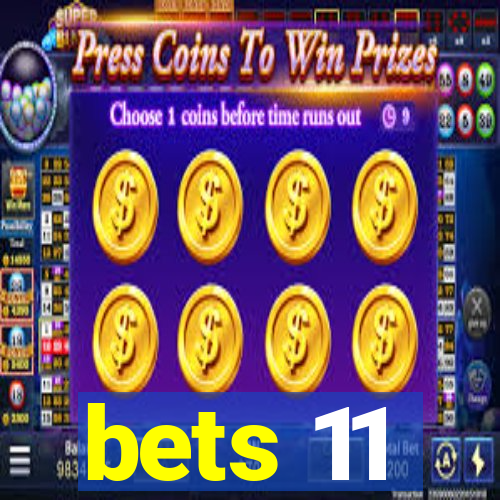 bets 11