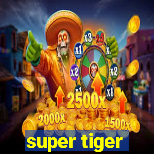 super tiger