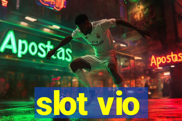 slot vio