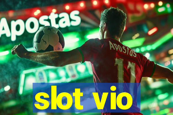 slot vio