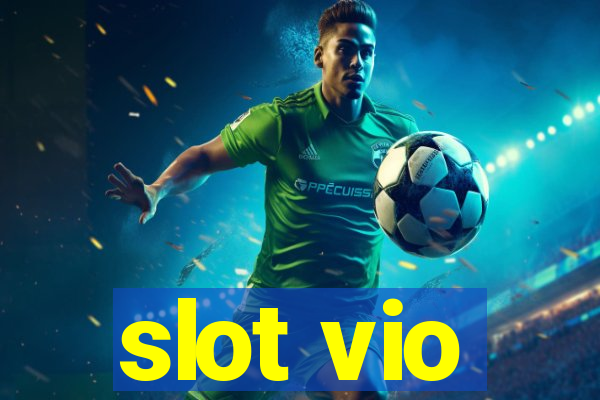 slot vio