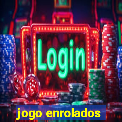 jogo enrolados