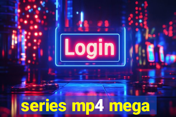 series mp4 mega