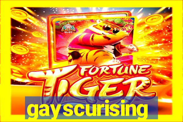 gayscurising