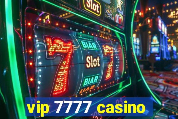 vip 7777 casino