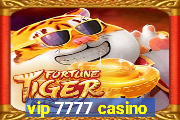 vip 7777 casino