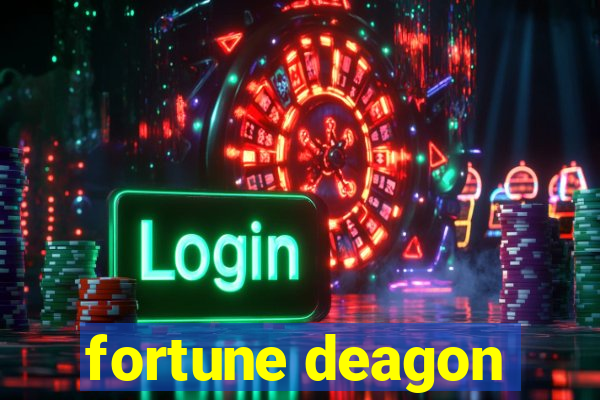 fortune deagon