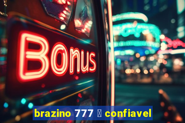 brazino 777 茅 confiavel