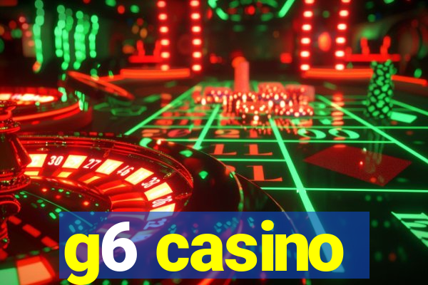 g6 casino