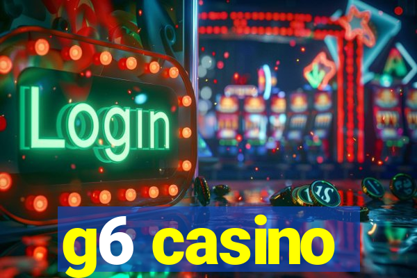 g6 casino