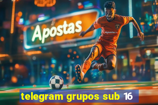 telegram grupos sub 16