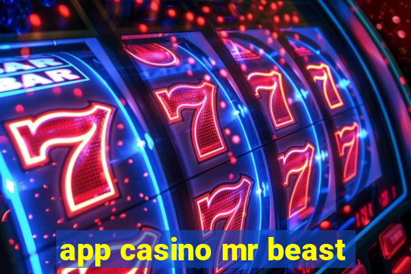 app casino mr beast