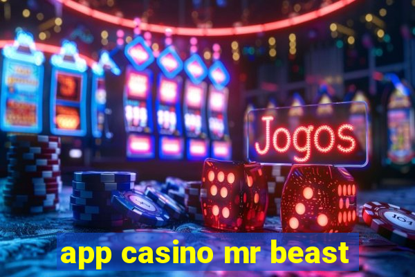 app casino mr beast