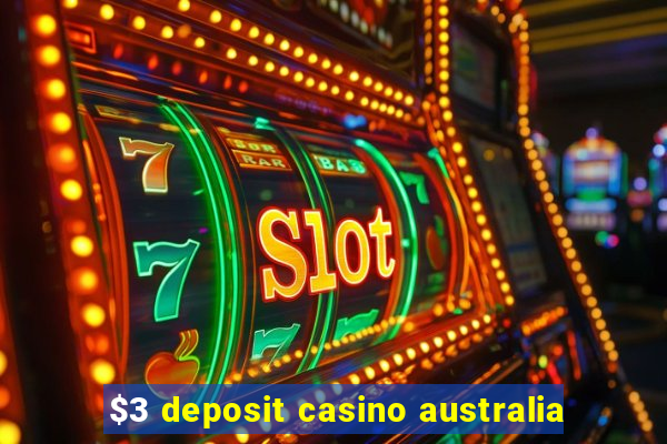 $3 deposit casino australia