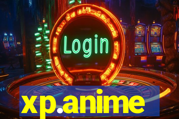 xp.anime