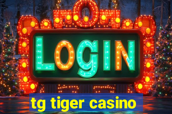 tg tiger casino