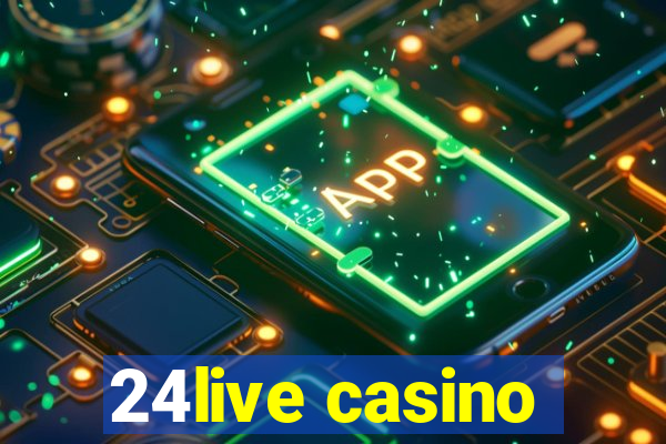 24live casino