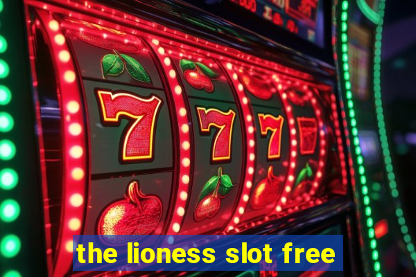 the lioness slot free