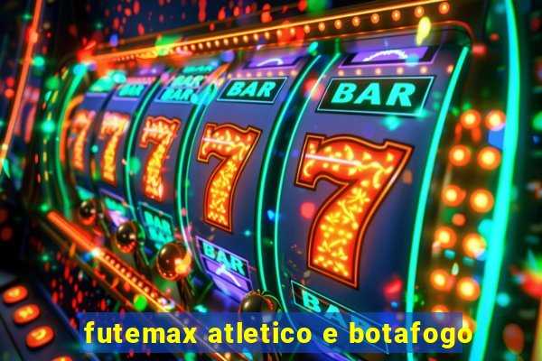 futemax atletico e botafogo