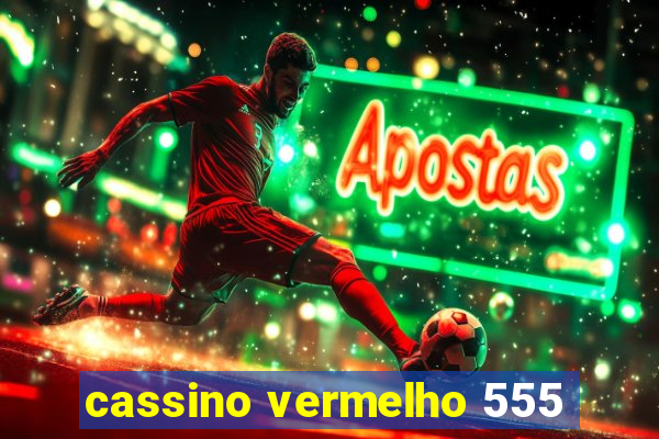 cassino vermelho 555