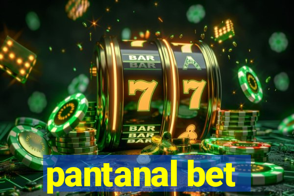 pantanal bet