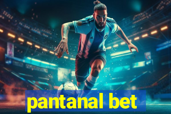 pantanal bet