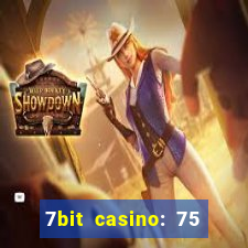 7bit casino: 75 free spins