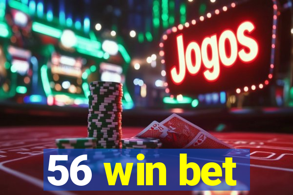 56 win bet