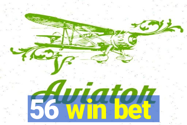 56 win bet