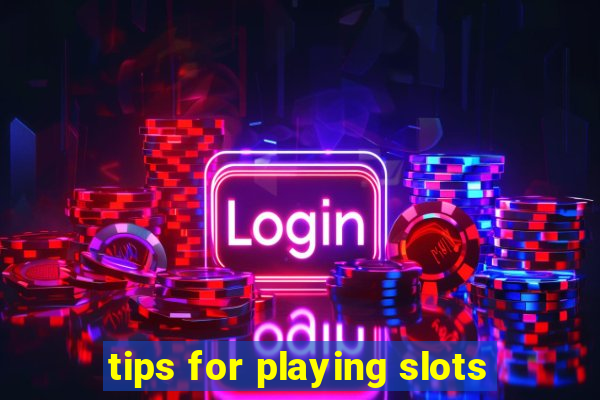 tips for playing slots