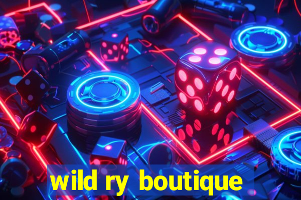 wild ry boutique