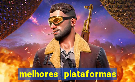 melhores plataformas do jogo do tigrinho