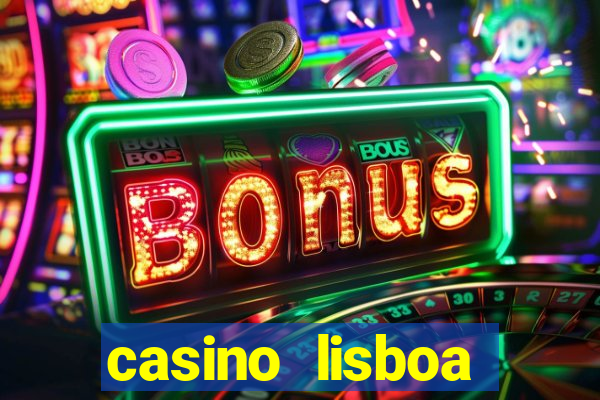 casino lisboa lisbon portugal